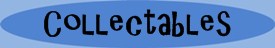 Collectables