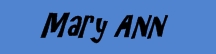 Mary Ann